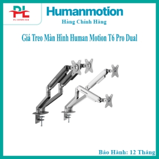 Giá đỡ màn hình Human Motion T6 Pro Dual (Trắng/Đen) - Hàng Chính Hãng