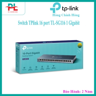 Switch TP-Link 16 port TL-SG116 1 Gigabit - HÀNG CHÍNH HÃNG