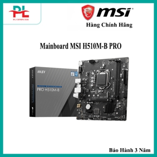 Mainboard MSI H510M-B PRO - Hàng Chính Hãng