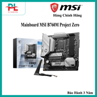 Mainboard MSI B760M Project Zero - Hàng Chính Hãng