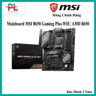 Mainboard MSI B650 Gaming Plus Wifi | AMD B650, Socket AM5, ATX, 4 khe DDR5 - Hàng Chính Hãng