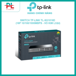 Switch TP-Link TL SG1016D 16-Port Gigabit - Hàng Chính Hãng