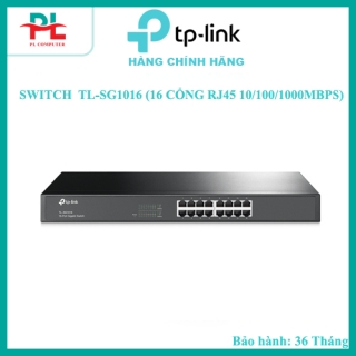 SWITCH TP-LINK TL-SG1016 (16 CỔNG RJ45 10/100/1000MBPS) - Hàng Chính Hãng