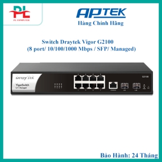 Switch Draytek Vigor G2100 (8 port/ 10/100/1000 Mbps / SFP/ Managed) - Hàng Chính Hãng