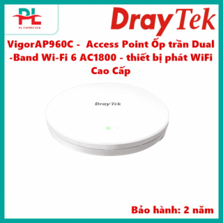 VigorAP960C -  Access Point Ốp trần Dual-Band Wi-Fi 6 AC1800 - thiết bị phát WiFi Cao Cấp