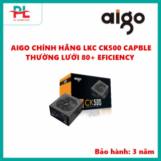 NGUỒN AIGO CK500 CAPBLE THƯỜNG LƯỚI 80+ EFICIENCY CHÍNH HÃNG