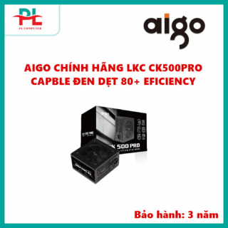 NGUỒN AIGO CK500PRO CAPBLE ĐEN DẸT 80+ EFICIENCY CHÍNH HÃNG