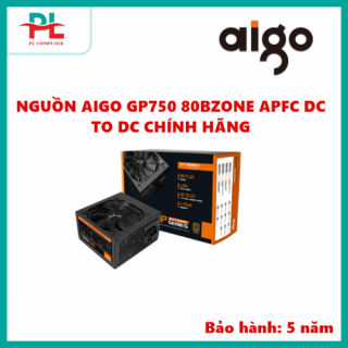 NGUỒN AIGO GP750 80BZONE APFC DC TO DC CHÍNH HÃNG