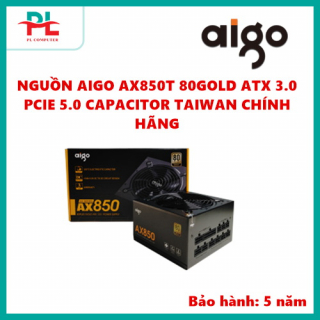 NGUỒN AIGO AX850T 80GOLD ATX 3.0 PCIE 5.0 CAPACITOR TAIWAN CHÍNH HÃNG