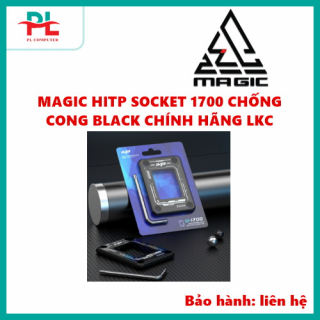 MAGIC HITP SOCKET 1700 CHỐNG CONG BLACK CHÍNH HÃNG LKC