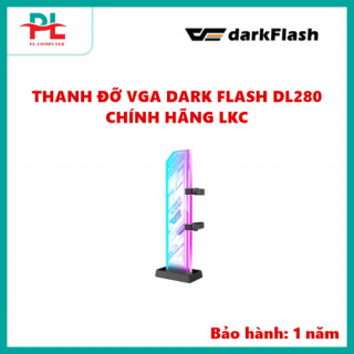 THANH ĐỠ VGA DARK FLASH DL280 CHÍNH HÃNG LKC