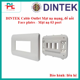 DINTEK Cable Outlet Mặt nạ mạng, đế nổi Face plates - Mặt nạ 03 port