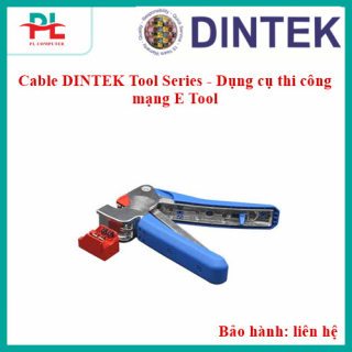 Cable DINTEK Tool Series - Dụng cụ thi công mạng E Tool