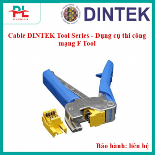 Cable DINTEK Tool Series - Dụng cụ thi công mạng F Tool