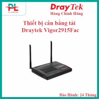 Thiết bị cân bằng tải DrayTek Vigor2915ac - Hàng Chính Hãng