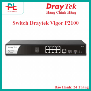 Switch PoE+ Draytek Vigor P2100 (10 port/ 10/100/1000 Mbps/ SFP/ Managed) - Hàng Chính Hãng