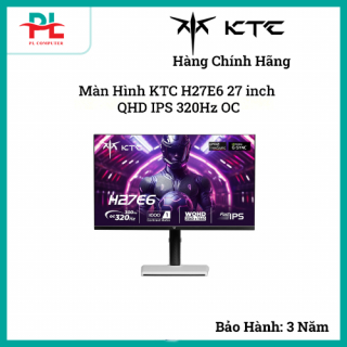 Màn Hình KTC H27E6 27 inch  QHD IPS 320Hz OC
