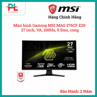 Màn hình Gaming MSI MAG 276CF E20 | 27 inch, VA, 200Hz, 0.5ms, cong