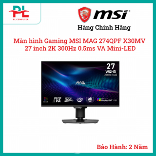 Màn hình Gaming MSI MAG 274QPF X30MV 27 inch 2K 300Hz 0.5ms VA Mini-LED