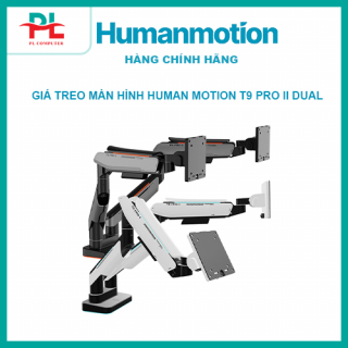 Giá đỡ màn hình HumanMotion T9 Pro II Dual - Chính Hãng