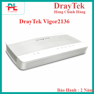 Thiết bị cân bằng tải Draytek Vigor2136 - Hàng Chính Hãng - Bảo Hành 24 Tháng